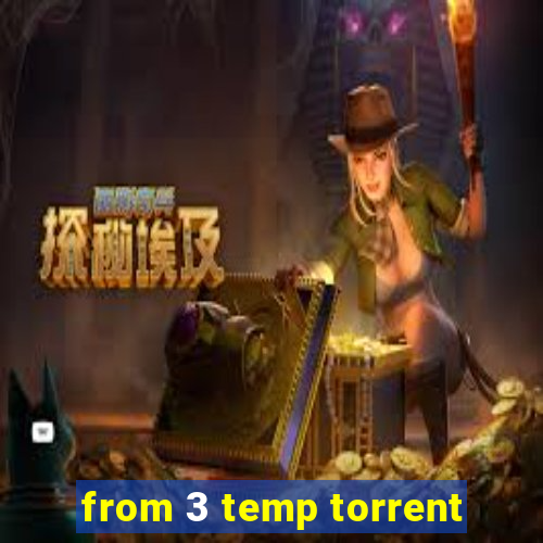 from 3 temp torrent